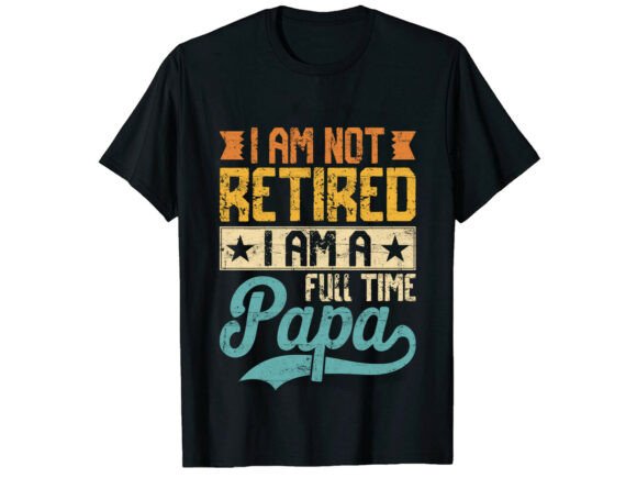 A Crafters Review of the Full Time Papa Father's Day Graphic
