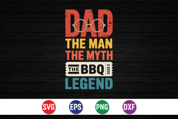 A Review of the Dad BBQ Legend SVG for T-Shirt Graphics