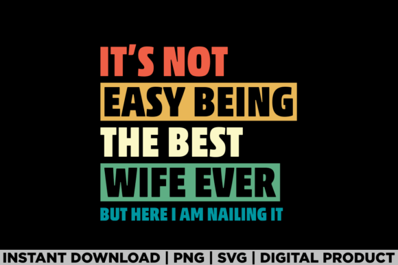 Best Wife Ever Graphics for T-Shirt Designs and Marketing
