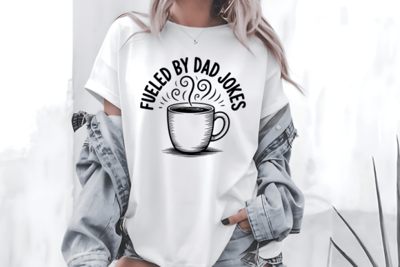 Evaluating Fueled by Dad Jokes Graphics for T-Shirt Designs