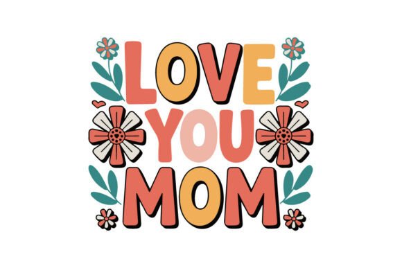 Evaluating the 'Love You Mom' Embroidery Design for Real Projects
