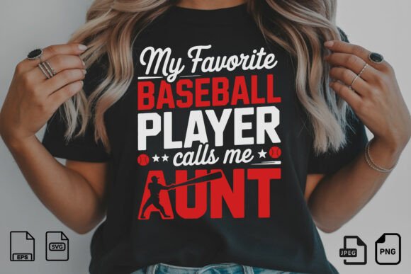 My Favorite Baseball Player Aunt SVG for Brands and T-Shirt Graphics
