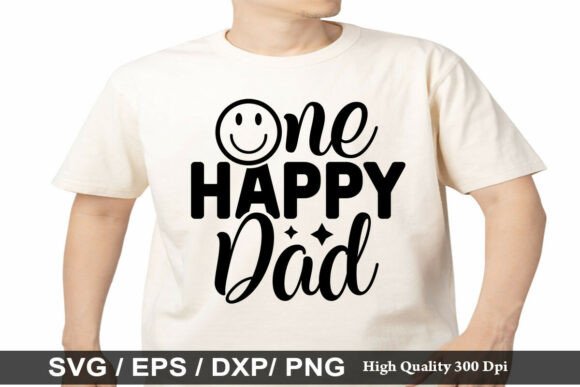 One Happy Dad SVG Graphics for Blog and T-Shirt Designs