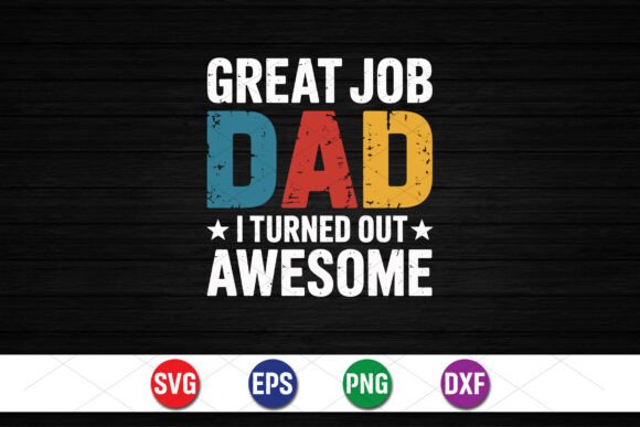 Reviewing the Great Job Dad T-Shirt Design for Blogs