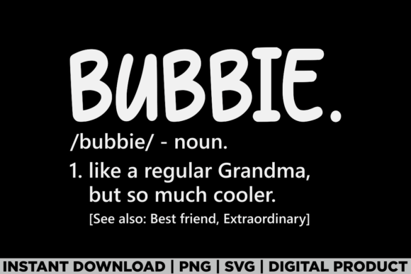The Grandma Bubbie Design: A Flexible T-Shirt Graphic